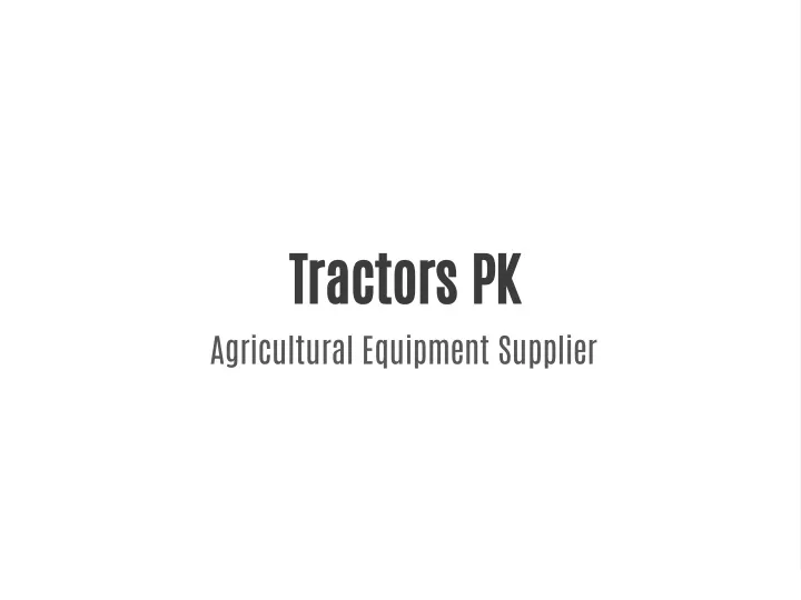 tractors pk agricultural equipment supplier