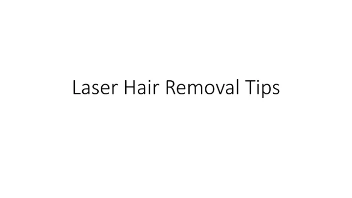 laser hair removal tips