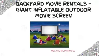 BACKYARD MOVIE RENTALS – GIANT INFLATABLE OUTDOOR MOVIE SCREEN