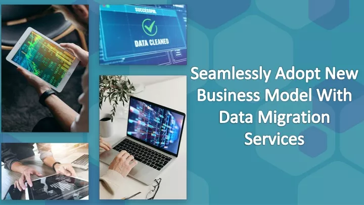 seamlessly adopt new business model with data