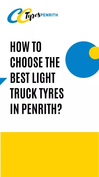 How to Choose the Best Light Truck Tyres in Penrith?