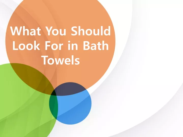 what you should look for in bath towels