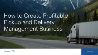 Create Profitable Pickup and Delivery Management Business