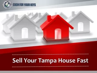 Sell Your Tampa House Fast | Cash For Your Keys