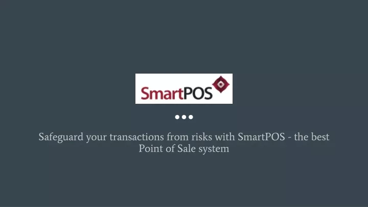 safeguard your transactions from risks with smartpos the best point of sale system