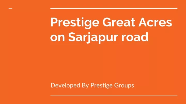 prestige great acres on sarjapur road