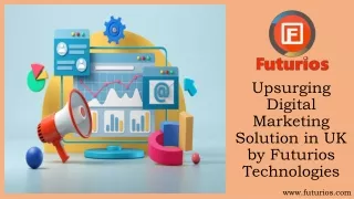 Top Notch Digital Marketing Solution in UK by Futurios Technologies