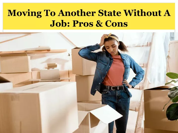 moving to another state without a job pros cons