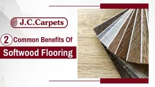 2 Common Benefits Of Softwood Flooring