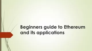beginners guide to ethereum and its applications