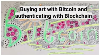 Buying art with Bitcoin and authenticating with Blockchain