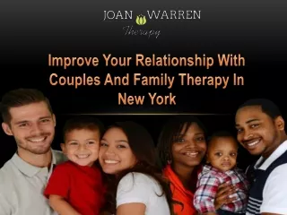 Improve Your Relationship With Couples And Family Therapy In New York