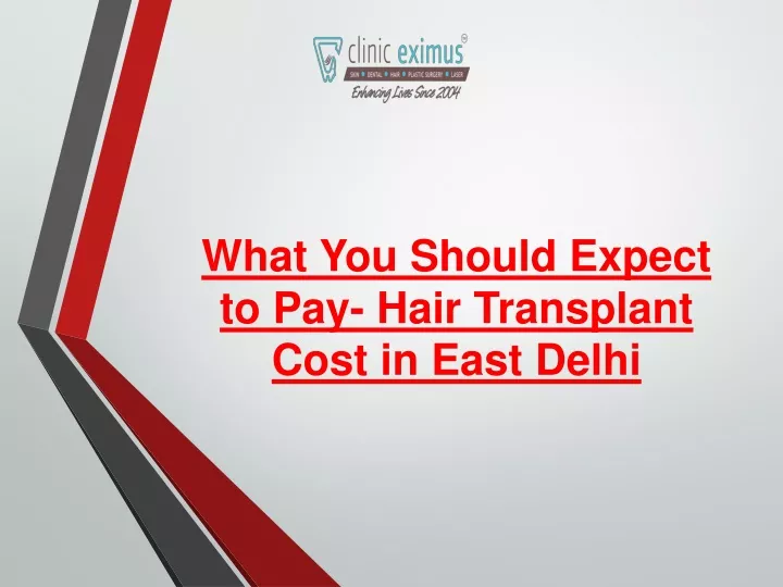 what you should expect to pay hair transplant cost in east delhi