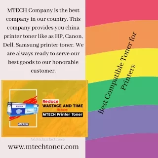 MTECH Company is the best company in our country. This company provides you china printer toner like as HP, Canon, Dell,