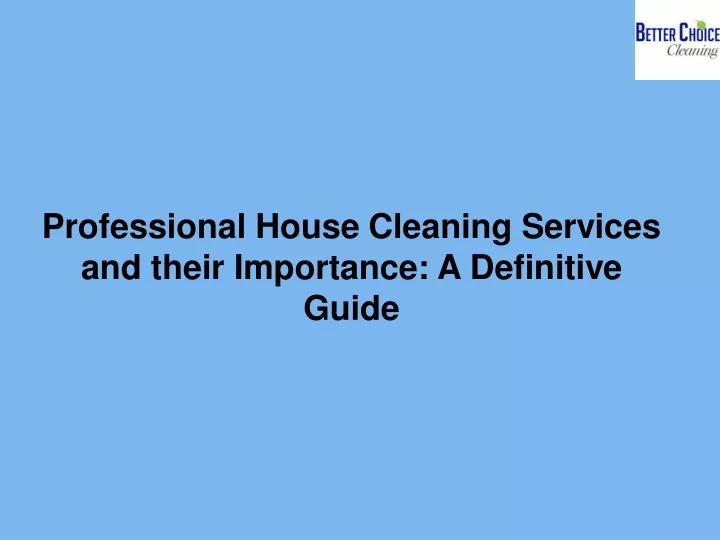 professional house cleaning services and their