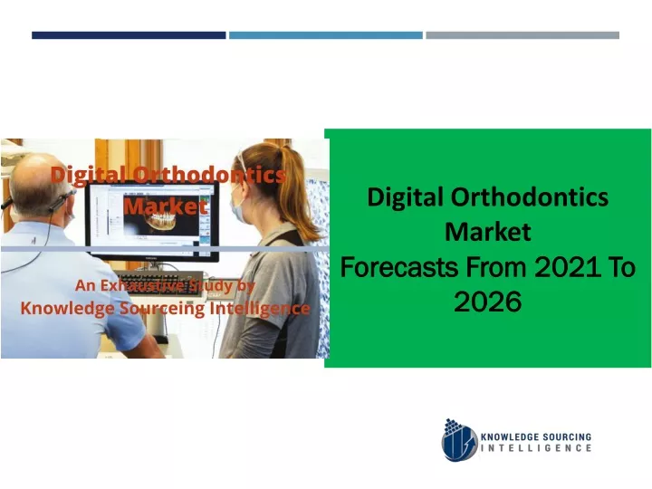 digital orthodontics market forecasts from 2021