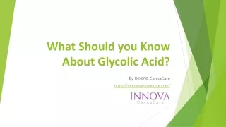 What Should you Know About Glycolic Acid