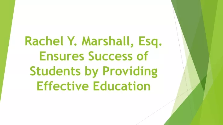 rachel y marshall esq ensures success of students by providing effective education