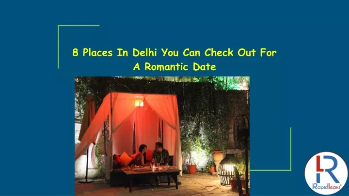 8 places in delhi you can check out for a romantic date
