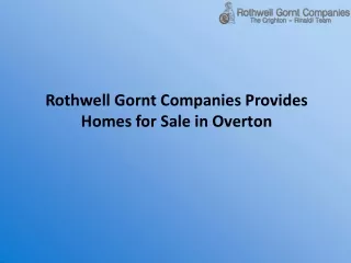 Rothwell Gornt Companies Provides Homes for Sale in Overton