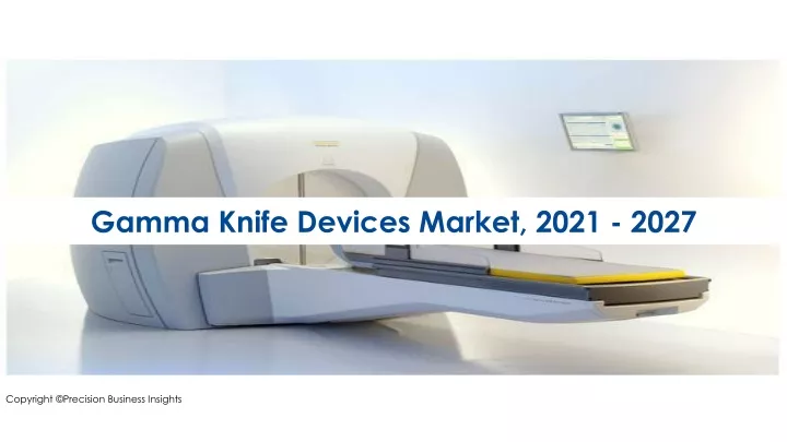 gamma knife devices market 2021 2027