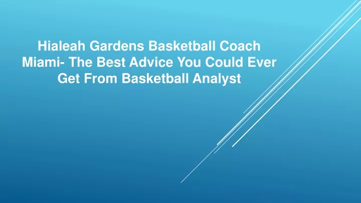 hialeah gardens basketball coach miami the best advice you could ever get from basketball analyst