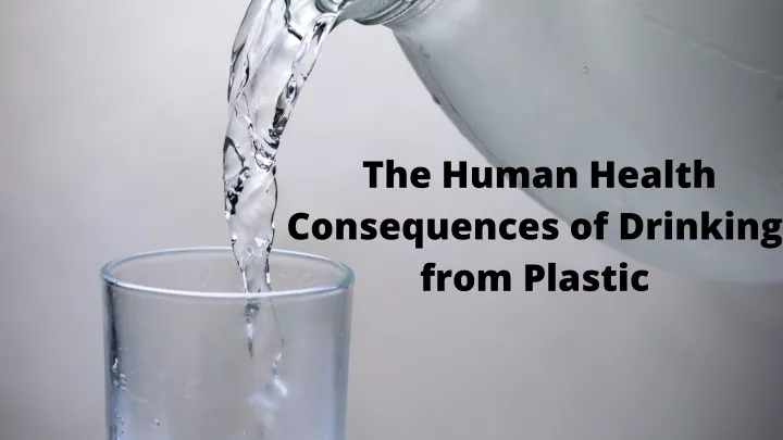 the human health consequences of drinking from