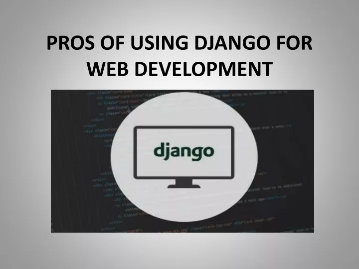 pros of using django for web development
