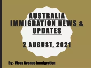 Australia Immigration News & Updates 2 August, 2021