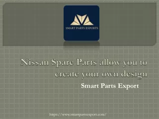nissan spare parts allow you to create your own design