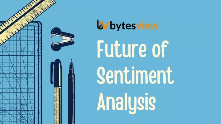 future of sentiment analysis