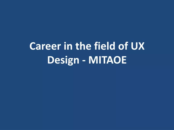 career in the field of ux design mitaoe