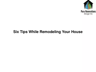Six Tips While Remodeling Your House