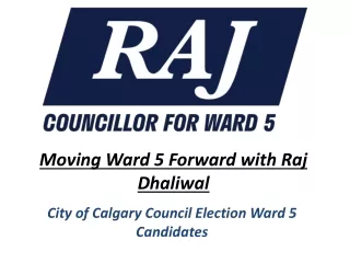 Moving Ward 5 Forward with Raj Dhaliwal