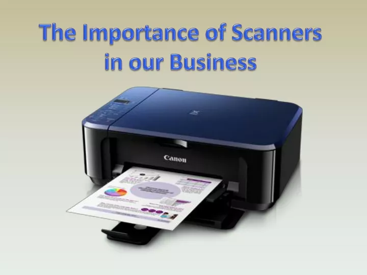 the importance of scanners in our business