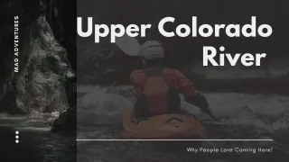Upper Colorado River Rafting Trips | Mad Adventures