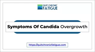 Symptoms of Candida Overgrowth - Quit Chronic Fatigue