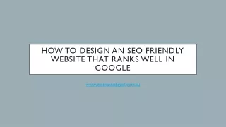 How To Design An SEO Friendly Website That Ranks Well In Google