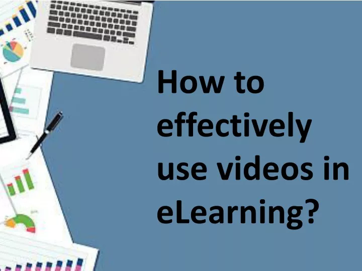 how to effectively use videos in elearning