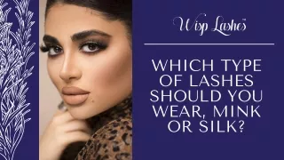 Which type of lashes should you wear, milk or silk?