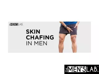 Skin Chafing in Men – How to Prevent & Treat it