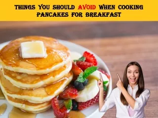 Things You Should Avoid When Cooking Pancakes For Breakfast