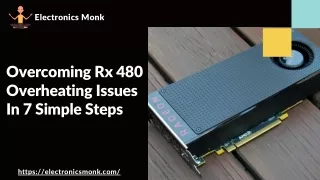 Overcoming Rx 480 Overheating Issues In 7 Simple Steps