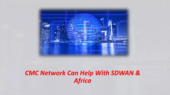 cmc network can help with sdwan africa