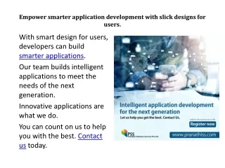 empower smarter application development with slick designs for users