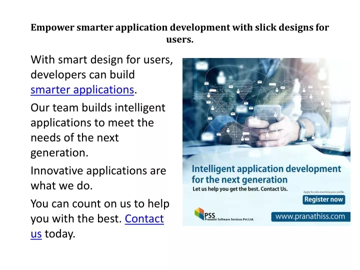 empower smarter application development with slick designs for users