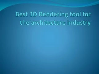 Best 3D Rendering tool for the architecture industry