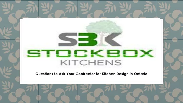 questions to ask your contractor for kitchen design in ontario
