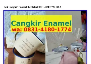 Beli Cangkir Enamel Terdekat O8ЗI_ᏎI8O_I77Ꮞ[WA]