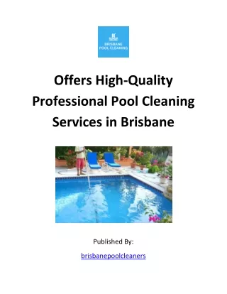 Offers High-Quality Professional Pool Cleaning Services in Brisbane